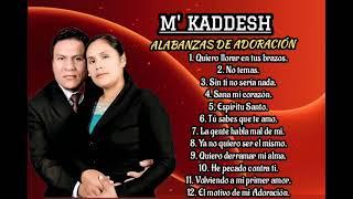 M' kaddesh alabanzas cristianas de adoración