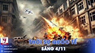 Thời sự Quốc tế sáng 4/11. Nga diệt 1.500 lính Ukraine, chiếm thêm căn cứ mới; Bầu cử Mỹ ‘nóng ran’