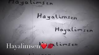 #hayolimsan #aşkim