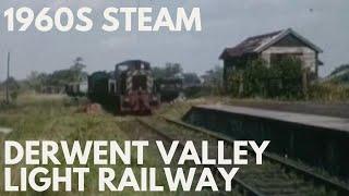 Steam in the 1960s: Derwent Valley Light Railway