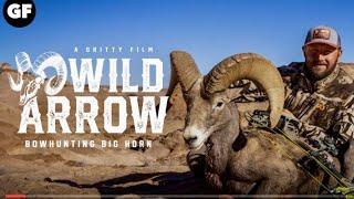 WILD ARROW | BOWHUNTING BIGHORN | SHEEP HUNT |  GRITTY 4K FILM