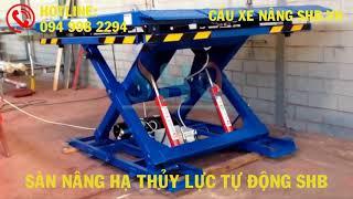 Sàn nâng hạ thủy lực tự động hoàn toàn do Sàn thủy lực SHB chế tạo