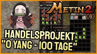 Metin2 DE  Handelsprojekt [ #010 ]  0 Yang vs. 100 Tage! [ TAG 25-30 ]