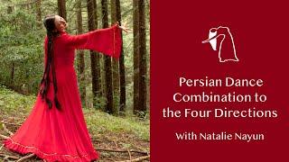 Persian Dance Combination in the Four Directions with Natalie Nayun