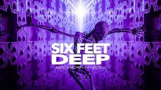 Neoni x Besomorph - Six Feet Deep (Official Lyric Video)