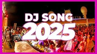 DJ SONG 2025 - Remixes & Mashups of Popular Songs 2025 | DJ Remix Club Music Disco DJ Mix 2024