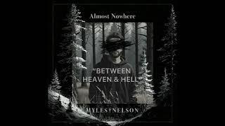 Myles Nelson - Between Heaven & Hell - NEW #2024 - #mylesnelson #betweenheavenandhell #countrymusic