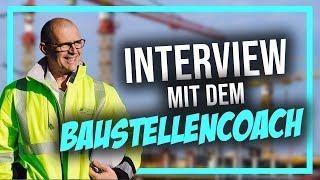 Die Baustelle nur ein Knochenjob? | Interview mit dem Baustellencoach Michael Steinbauer