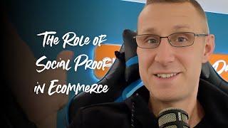 The Role of Social Proof in Ecommerce