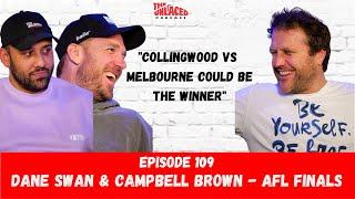 The Unlaced Podcast: Dane Swan & Campbell Brown - AFL Finals #109