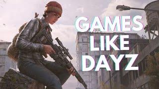 10 Games Like DayZ You Should Play