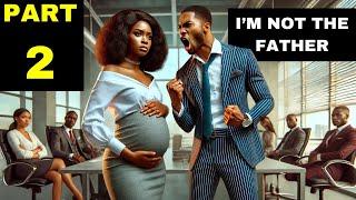 Part 2 Accidental Baby Mama for Her Billionaire Boss—The Shocking Truth #africanfolktales #story