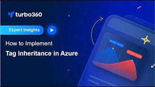 How to Implement Tag Inheritance in Azure: Auto-Apply Tags to All Azure Resources
