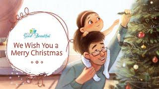 We Wish You a Merry Christmas | Song and Lyrics | The Good and the Beautiful