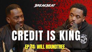 Will Roundtree Talks Finances, Power Of Credit, Being Homeless, Investing, Real Estate + More