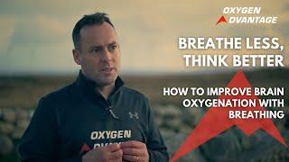 How to Improve Brain Oxygenation with Breathing