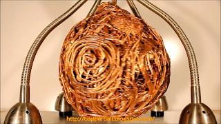 28 Pound Copperball ( 100% Recycled Handmade copper ball @ 448 OUNCES / 12,544 GRAMS )