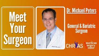 Meet Your Surgeon: Dr. Michael Peters