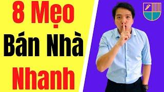 8 Mẹo Để Bán Nhà Giá Cao Và Nhanh Nhất | Cách Bán Nhà Nhanh Nhất