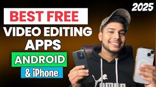 Best FREE Video Editing Apps for Android & iPhone (2025 Review)