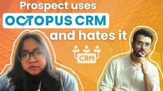 Prospect is using Octopus CRM and hates all the manual work it takes. Will she buy Salesrobot?