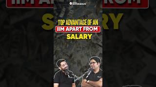 Top Advantages of an IIM Apart from Salary | Top Perks of IIM Beyond Salary | #shorts #iim