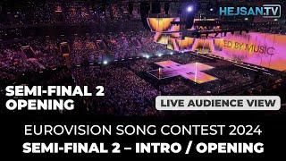 Eurovision 2024 - Semi-Final 2 Live Show: Intro/Opening (Audience view)