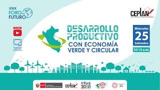 XXIX Foro del Futuro. Desarrollo Productivo con economía verde y circular