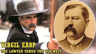 The Legend Of Virgil Earp: The Lawyer Tamed The Old West