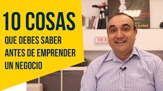 10 cosas que debes saber antes de emprender un negocio