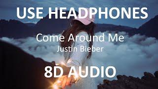 Justin Bieber - Come Around Me ( 8D Audio ) 