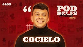 JÚLIO COCIELO - PODDELAS PODCAST SHOW #405