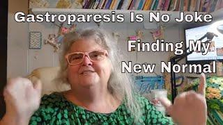 Gastroparesis Is No Joke * Trying To Find My New Normal * Tube Feeding *