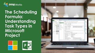 The Scheduling Formula: Understanding Task Types in Microsoft Project