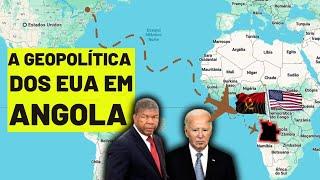 ENTENDA A GEOPOLÍTICA DOS EUA EM ANGOLA e a visita de Joe Biden