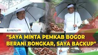 Dedi Mulyadi Tinjau Pembongkaran Tempat Wisata Puncak: Pemkab Bogor Berani Bongkar, Saya Backup