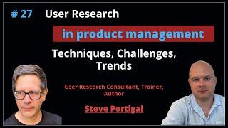 User Research in Product Development | Steve Portigal