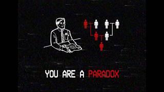 YOU Are A Paradox