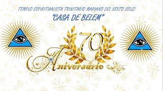 Invitación al 70 Aniversario de Casa de Belem -TEMPLO ESPIRITUALISTA TRINITARIO MARIANO