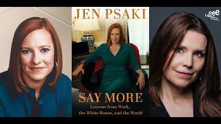 Jen Psaki | Say More: Lessons from Work, the White House, and the World