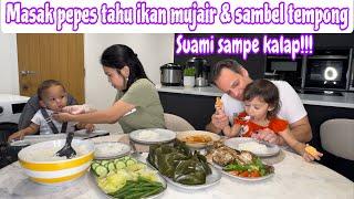 MASAK PEPES TAHU IKAN MUJAIR & SAMBEL TEMPONG || SUAMI SAMPE KALAP MAKAN