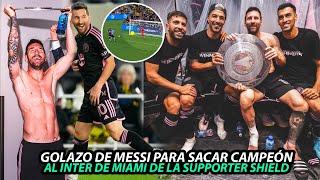 Así FESTEJÓ LIONEL MESSI su NUEVO TITULO con el INTER DE MIAMI, GOLAZO y TITULO INCLUIDO