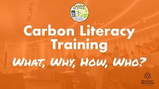 Carbon Literacy Training: What, Why, Who, How