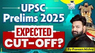 UPSC PRELIMS 2025 Expected Cut Off? | UPSC CSE Prelims Cut-Off | StudyIQ IAS English