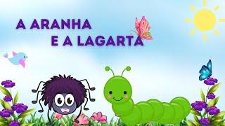 A ARANHA E A LAGARTA [HISTÓRIA INFANTIL - FÁBULA]