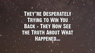 They’re Desperately Trying to Win You Back... | Angels messages