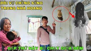 Nhà Hoang Có Ma - Đôi Vợ Chồng Ở Trong Ngôi Nhà Bỏ Hoang Gặp Thứ Này Bỏ Của Chạy Giữa Đêm - Phim Ma