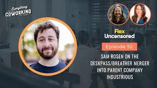 Sam Rosen on the Deskpass/Breather Merger Into Parent Company Industrious