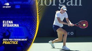 LIVE  | Elena Rybakina | Practice Session | 2024 US Open