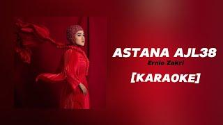 Astana #AJL38 Version [KARAOKE] - Ernie Zakri